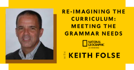RE-IMAGINING THE CURRICULUM:MEETING THE GRAMMAR NEEDS OF TODAY’S STUDENTS
