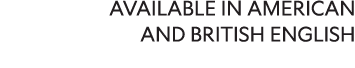 AVailable in AMERICAN AND BRITISH ENGLISH