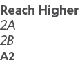 Reach Higher 2A 2B A2 