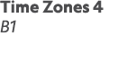Time Zones 4 B1