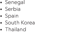 Senegal Serbia Spain South Korea Thailand 