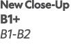 New Close-Up B1+ B1-B2