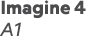 Imagine 4 A1