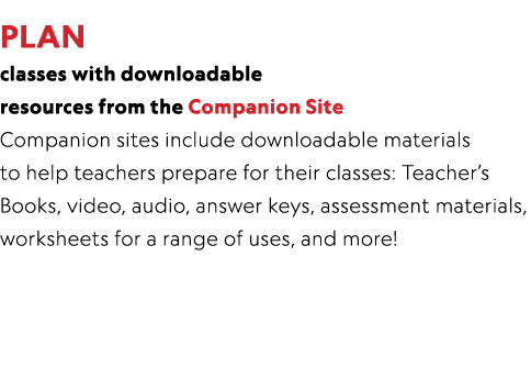  PLAN classes with downloadable resources from the Companion Site Companion sites include downloadable materials to h   