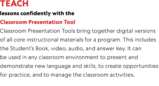 TEACH lessons confidently with the Classroom Presentation Tool Classroom Presentation Tools bring together digital ve   