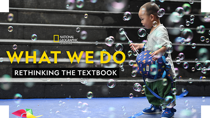 About National Geographic Learning - Rethinking textbooks